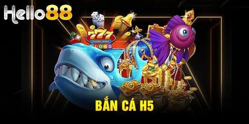 Bắn cá H5