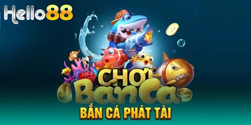 Bắn cá phát tài