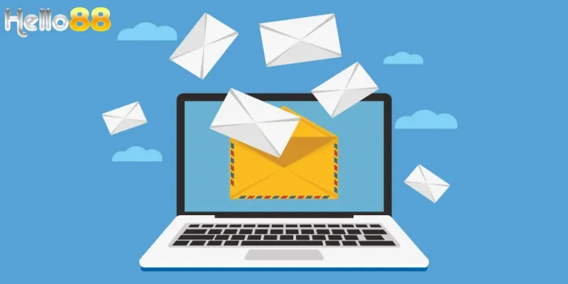 Email là kênh kết nối khi bạn cần gửi xác minh tài khoản