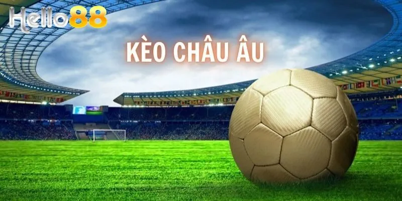 Kèo châu Âu